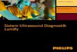 Sistem Ultrasound Diagnostik Lumify · pasien secara langsung. Karena Sistem Ultrasound Diagnostik Lumify menyediakan citra anatomi manusia tanpa menggunakan radiasi ionisasi, sistem