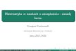 Matematyka w naukach o zarządzaniu - zasady kursuMatematyka dla kierunków ekonomicznych, H.Gurgul, M.Suder (większość twierdzeń i deﬁnicji, przykłady matematyczne) Ćwiczenia