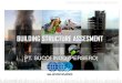 BUILDING STRUCTURE ASSESMENT · 2018. 12. 12. · PerMen PU No.25/PRT/M/2007 tentang Pedoman Sertifikat Laik Fungsi Bangunan Gedung 7. PerMen PU No. 24/PRT/M/2007 tentang Pedoman