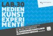 KUNSTLABOR - Augsburg...haus abraxas das 16. Augsburger Kunstlabor zu besuchen. Oder zögern Sie beim Blättern in diesem Programmheft noch? Fragen Sie sich, was Medienkunst eigentlich