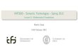 INF3580 { Semantic Technologies { Spring 2012 14th February 2012 Department of Informatics University