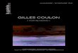 Gilles Coulon - Galerie Particulière · 2013. 11. 9. · Gilles Coulon est né en 1966 il vit à Paris. Depuis 1996 Il est membre de Tendance Floue. En 1997, il reçoit un World
