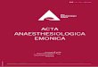 ACTA ANAESTHESIOLOGICA EMONICAanesteziologija že dolgo aktivno vključuje v mednarodni prostor. Acta Anaesthesiologica Emonica odpira dodatne možnosti za razvoj in komunikacijo naše