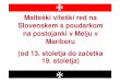 Malteški viteški red na Slovenskem s poudarkom na postojanki v …mail.pokarh-mb.si/.../pdf_datoteke/Malte_ki_vite_ki_red2.pdf · 2008. 4. 18. · letno dve raunski vedri mošta