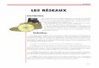 Réseaux - Freeindus.graph.free.fr/Cours PDF/Reseaux72.pdf · 2014. 12. 4. · LES RÉSEAUX 101 Introduction Un réseau est un ensemble d’éléments matériels ou humains reliés