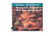 Asimov Isaac - Breve Historia De La Quimicaexpedicionciencia.org.ar/wp-content/uploads/2019/03/... · 2019. 3. 31. · Isaac Asimov – Breve Historia de la Quimica 9 civilización