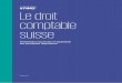 Le droit comptable suisse · 2021. 1. 9. · Présentation des comptes pour les grandes entreprises 17 5.3. Tableau des flux de trésorerie 17 5.4. Rapport annuel 17 Comptes consolidés