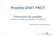 Projeto DNIT PNCT189.9.128.64/download/planejamento-e-pesquisa/... · Objetivo: Coleta de dados de fluxo, peso, velocidade, e classificação de veículos na malha rodoviária federal
