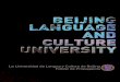 La Universidad de Lengua y Cultura de Beijing Folleto de ......sobre lengua y cultura china y extranjera, así como la cuna formativa de talento profesional de alto nivel dedicado