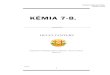KÉMIA 7-8. · 2019. 11. 14. · az általános iskolák 7–8. évfolyama számára Készült a Mozaik kiadó Kerettantervi ajánlás a helyi tanterv készítéséhez az EMMI kerettanterv