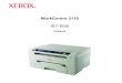 WorkCentre 3119 - FUJI XEROX · • Workcentre 3119 是 Xerox Corporation 的型号名称。 •Xerox 和 Xerox 徽标是 Xerox Corporation 的商标。 •IBM 和 IBM PC 是国际商用机器公司的注册商标。
