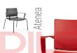 Atenea - Veima€¦ · ATENEA ATENEA, diseñada por Rafa Ortega con un objetivo: la obtención de una silla ligera, ergonómica y polivalente que permita adaptarse a las necesidades