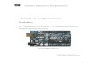 Manual de Programación Arduino · 2019. 4. 9. · Arduino: Manual de Programación 6 La estructura básica del lenguaje de programación de Arduino es bastante simple y se compone
