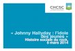 Johnny Hallyday : l’idole des jeunes » Histoire sociale du rock ...« Johnny Hallyday : l’idole des jeunes » Histoire sociale du rock, 5 mars 2014 2 Histoire sociale du rock,