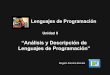 “Análisis y Descripción de Lenguajes de Programación”xumarhu.net/ldp_02_analisis_y_descripcion.pdf• 44) Lenguajes de Programación: Diseño e Implementación, Terrence W