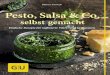 Pesto, Salsa & Co. selbst gemacht Pesto, Salsa & Co. selbst gemacht 2015. 7. 16.آ  Pesto, Salsa & Co
