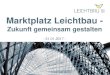 Marktplatz Leichtbau · 3 / Landesagentur für Leichtbau Baden-Württemberg Agenda Marktplatz Leichtbau –Zukunft gemeinsam gestalten –31.01.2017 14.00 Uhr –Begrüßung und Einführung