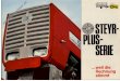 /WWW/Steyr-Plus-Serie · 2007. 1. 13. · STEYR-PLUS30, der Traktor für den Familien- betrieb im Grünland und Ackerbau. Schnell, wendig und sparsam. In Verbindung mit den STEYR-PLIJS-Geräten