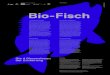 Ei / Fleisch / Milch / Fisch Bio-Fisch - FiBL - fiblorg · 2014. 7. 21. · Bio-Fisch Etwa 28.000 bekannte Fischarten bevölkern die Gewässer dieser Welt. Nur ein Bruchteil davon
