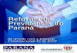 Reforma da Previdência do Paraná · 2020. 10. 9. · dezembro de 2019) somente estão sujeitos à regra permanente. – Regra Permanente A regra permanente está prevista no Art
