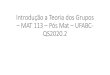 Introdução a Teoria dos Grupos MAT 113 Pós Mat UFABC- QS2020hostel.ufabc.edu.br/~edson.iwaki/media/aula_grupos_pos... · 2020. 9. 22. · Introdução a Teoria dos Grupos –MAT