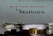 La Malhora | Mariano Azuela | 1923 - La Novela Corta · La novela corta. Una biblioteca virtual col ección Novelas en Campo Abierto ... estrecha cinta luminosa en el fango negro