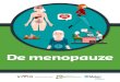 De menopauze - VVOG · 2018. 1. 29. · De menopauze Met de steun van Brochure-menopause-nL.indd 1 28/09/15 16:34 FOLN0004_001_AN092951.pdf