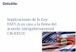 Implicaciones de la Ley FATCA en cara a la firma del acuerdo intergubernamental CR-EEUU · 2017. 4. 4. · Implicaciones de la Ley FATCA en cara a la firma del acuerdo intergubernamental