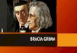 BRACIA GRIMM - Zespoł Szkół w Ropicy Polskiej · 2020. 12. 8. · WILHEM GRIMM •Wilhelm Karl Grimm urodzony 24 lutego 1786 w Hanau, zmarł16 grudnia 1859 w Berlinie –niemiecki