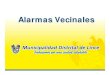 Alarmas Vecinales - FIUipmcs.fiu.edu/mayors-conference/past-conferences/2006/... · 2019. 4. 19. · Vecino Vigilante Voluntario: Deberes y Obligaciones Ser ejemplo en el cumplimiento