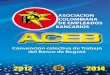 A ASOCIACION CE COLOMBIANA B DE EMPLEADOS BANCARIOS …aceb.org.co/.../12/convencion-banco-bogota-2012-2014.pdf · 2014. 12. 28. · CONVENCIÓN COLECTIVA DE TRABAJO 2012 En Bogotá
