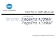 PARTS GUIDE MANUAL PagePro ......PagePro 1380MF/PagePro 1390MF 4558 P104 00 2-21 9313 1300 12 8-29 9314 1201 32 8-27 9321 2300 12 5-20 9331 2200 31 8-41 9335 1300 61 6-15 9384 1100