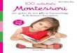100 activitats AURORA · 2020. 11. 12. · actividades al niño para y la escritura la lectura para preparar 100 Activitats Montessori 2 CAST.indd 3 20/7/17 14:43. 4 5 Gracias a Véronique