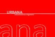 URBANA › wp-content › uploads › 2018 › 03 › dossier-urbana … · Tecnificación, Innovación y firme compromiso con el entorno Claves de nuestro proyecto URBANA nace en