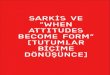 Sarkis ve “When Attitudes Become Form” [Tutumlar Biçime ......SALT004-SARKİS TR-002 SİşığSşğ “W İ IEEEşR” [TM ğÇğMÖNüüN] Sarkis ve Rouleau en Attente [Bekleyen