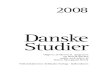 Danske studier · 2018. 7. 8. · Danske Studier 2008, 103. bind, niende række 7. bind Universitets-Jubilæets danske Samfund nr. 571 Omslagsdesign: Torben Seifert Omslagsillustration: