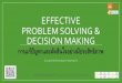 EFFECTIVE PROBLEM SOLVING & DECISION 1. Introduction to Basic Problem Solving 2. Lean vs Six Sigma 3