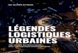 Légendes Logistiques Urbaines · 2020. 10. 8. · souvent marginales alimentent la diffusion de légendes logistiques urbaines. Les avis sur les nuisances (trafic, pollution, uberisation)