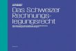 Das Schweizer Rechnungs legungsrecht · 2021. 1. 8. · Das Schweizer Rechnungslegungsrecht | Strukturierte Darstellung und Erläuterung der wichtigsten Bestimmungen 1 Inhaltsverzeichnis