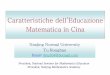 ) [modalit compatibilit ]math.unipa.it/~grim/Characteristics of Mathematics... · 2010. 9. 10. · Title Characteristics of Mathematics Education in China \(Italian version\) [modalit
