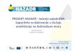PROJEKT HAZADR -Jaؤچanje zajedniؤچkih kapaciteta za djelovanje 2016. 7. 7.آ  PROJEKT HAZADR -Jaؤچanje