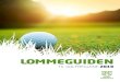 LOMMEGUIDEN - Golfforbundet · 2020. 3. 3. · Ordbok Stikkord Velkommen til Norges Golfforbunds Lommeguide! Lommeguiden hjelper deg videre i de fleste tilfeller hvor du er i tvil