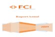 Raport anual 2009 varianta finala - fond-fci.ro anual_FCI2009.pdf · 2010. 5. 3. · Fa ţă de anul 2008, în care efortul financiar al membrilor Fondului pentru constituirea resurselor