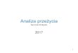 Analiza przeżyciamerlin.up.poznan.pl/~mcszyd/dyda/Biostatystyka/Analiza... · 2017. 6. 22. · Analiza przeżycia • Analiza takich zdarzeń jak zachorowanie, wyzdrowienie, zejście,