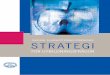 Strategi · 2020. 3. 16. · presenterar sin Strategi för Utbildningsfrågor. det är vår för-hoppning att strategin ska fungera som stimulans i debatten om vad som krävs av sjuksköterskors