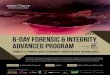 6-Day Forensic & Integrity Advanced Program...PROGRAMA INTENSIVO 6-DAY FORENSIC & INTEGRITY ADVANCED PROGRAM O QUE DISTINGUE ESTE PROGRAMA Os participantes vão adquirir um conhecimento