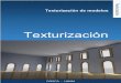 Texturización de modelospaginaspersonales.unam.mx/app/webroot/files/936/Publica... · 2012. 3. 27. · referencias y manejo de coordenadas, en la parte inferior se muestran los modos