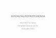HIPOALFALIPOPROTEINEMIA2.ppt [Modo de compatibilidad] · 2011. 10. 7. · – Nounat, prematur: Hipolipèmia fisiològica – Diabetis – Glucogenosis – Nefrosis – Hipertrigliceridèmia
