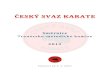 smernice TMK 2012 U1-4 2012 - Karate Slavia TU Liberec...5. TD jodan‐haiwan‐uke a soto‐tetcui‐uchi (gyaku rukou) 6. HD mawashi‐geri 7. ZD chudan‐gyaku‐tsuki, jodan‐kizami‐tsuki