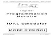 Logiciel Programmation Horaire IDAL Schedulerdownload.id-al.com/manuals/IDAL_Scheduler_Manuel_FRA.pdf® Waves System V 1.0 - 2009 I.D. AL - Logiciel de programmation IDAL Scheduler